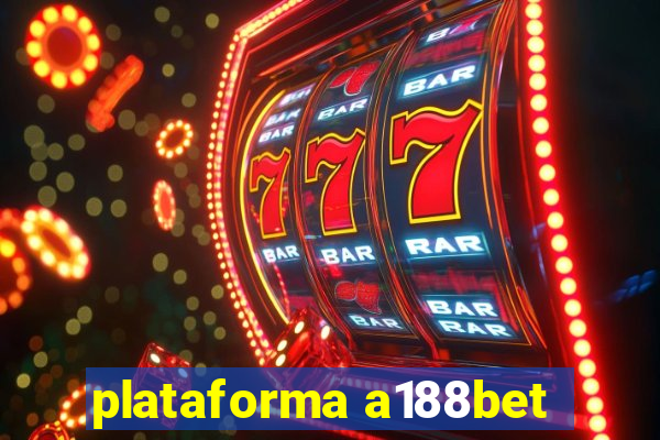 plataforma a188bet